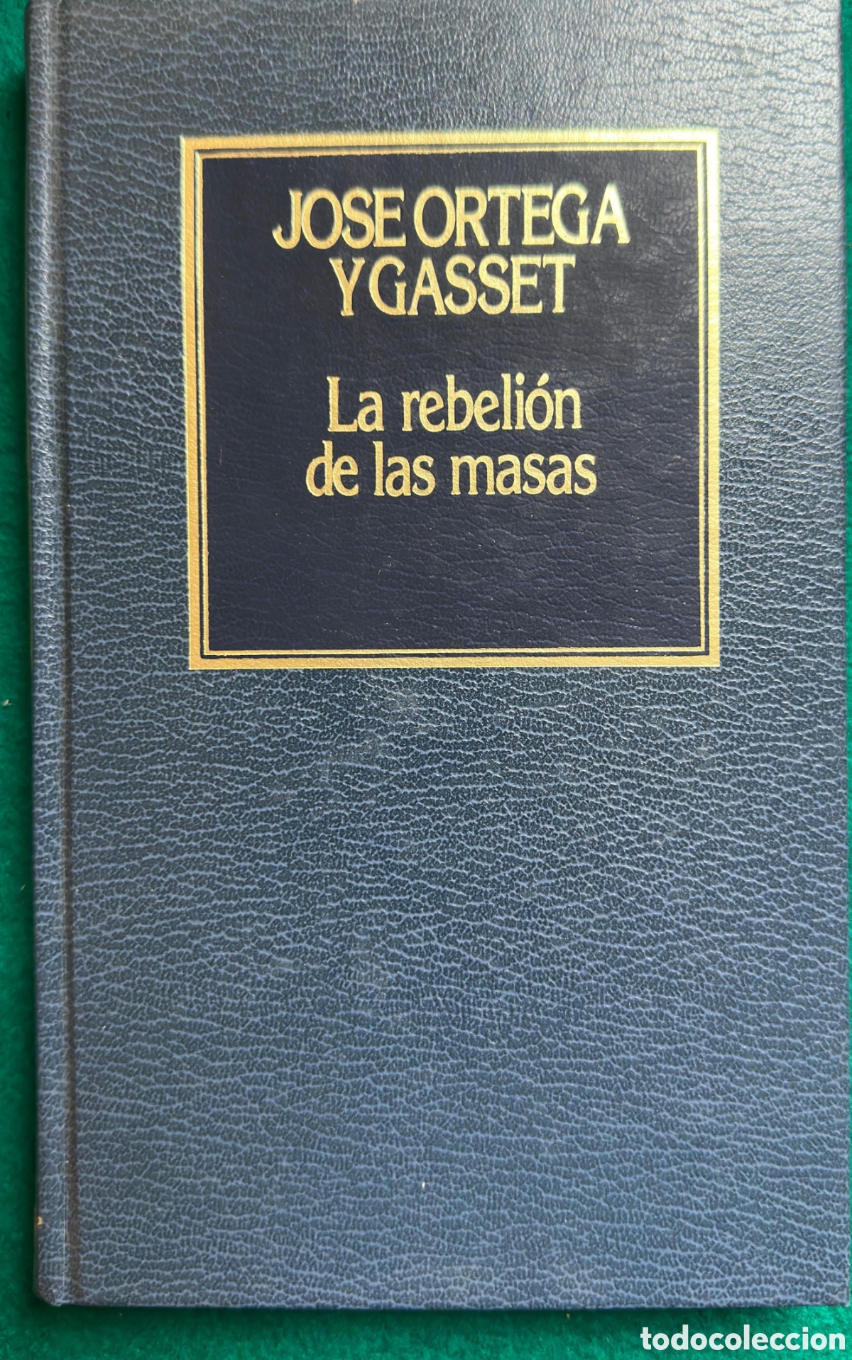 Libros de segunda mano: La rebeli&oacute;n de las Masas Ortega y Gasett