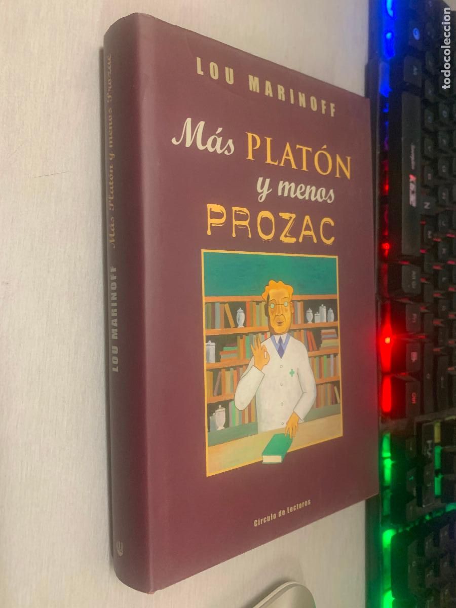 Libros de segunda mano: M&Aacute;S PLAT&Oacute;N Y MENOS PROZAC / LOU MARINOFF / C&Iacute;RCULO DE LECTORES