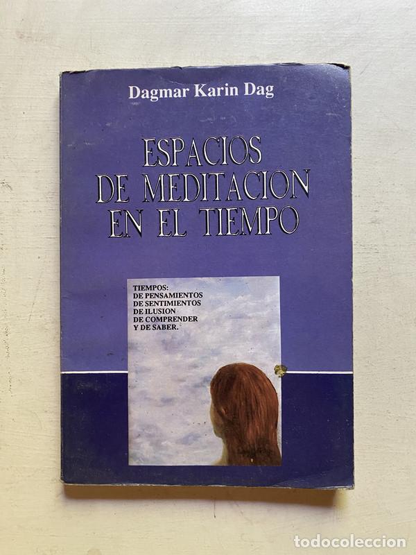 Libros de segunda mano: Espacios de meditacion en el tiempo - Dag, Dagmar Karin