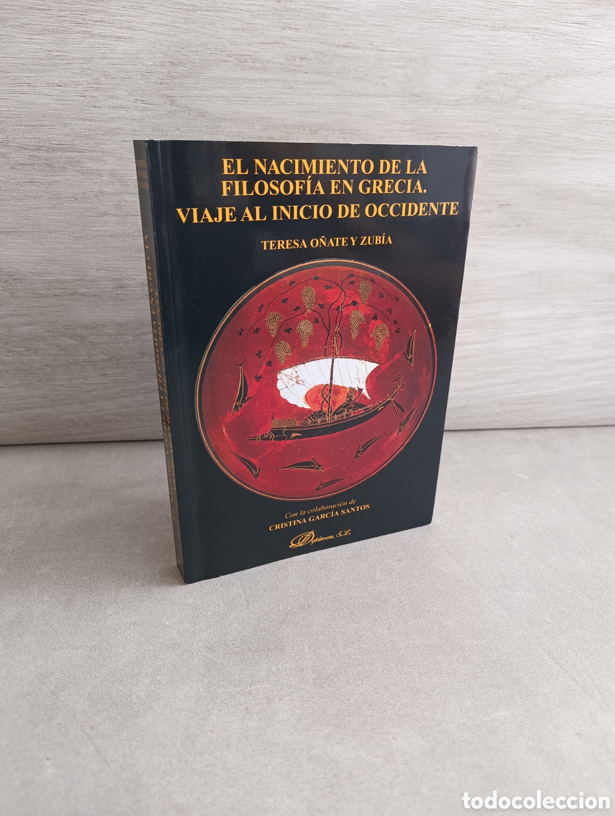 Libros de segunda mano: EL NACIMIENTO DE LA FILOSOFIA EN GRECIA. VIAJE AL INICIO DE OCCIDENTE. TERESA O&Ntilde;ATE Y ZUBIA