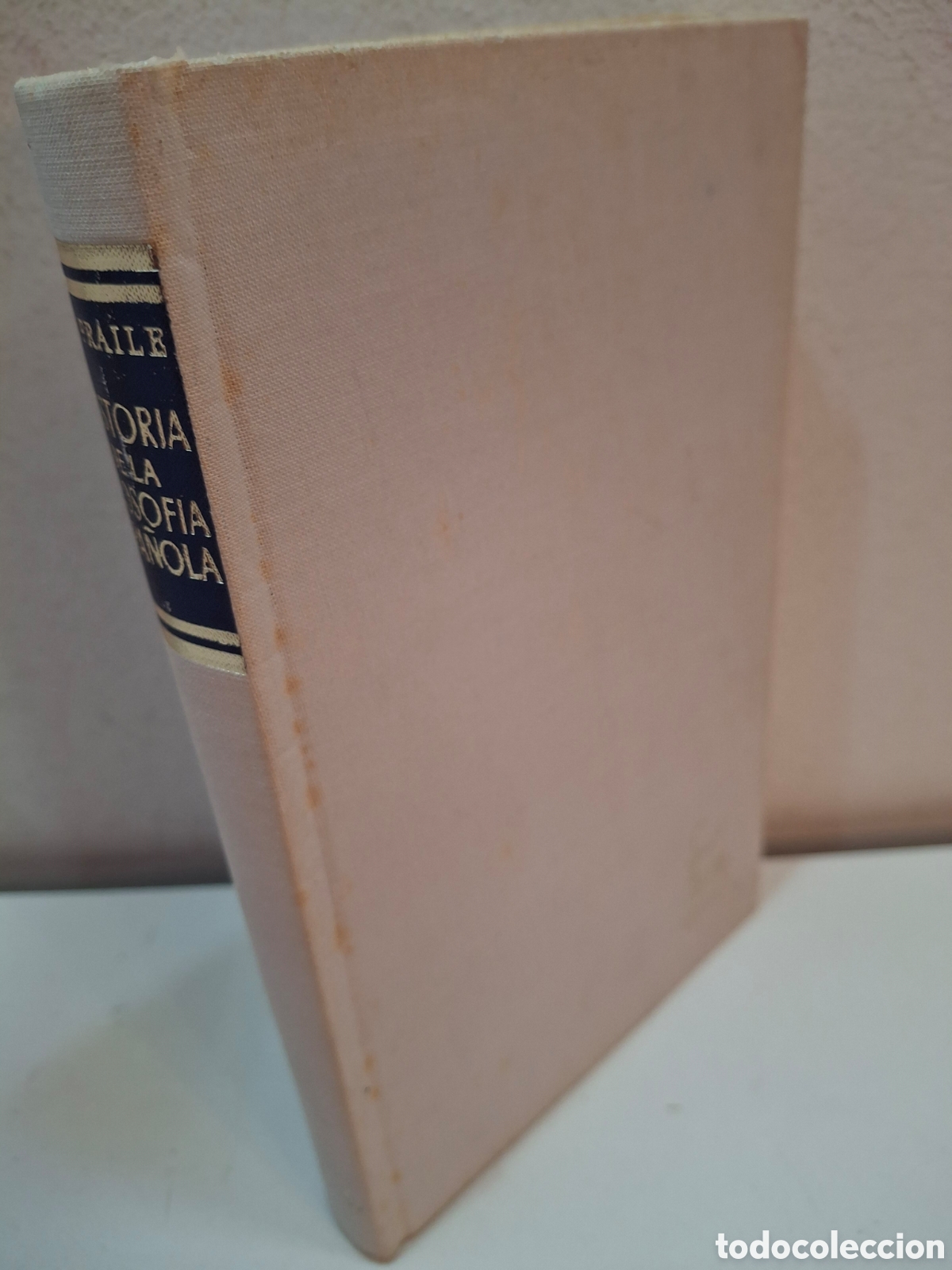 Libros de segunda mano: HISTORIA DE LA FILOSOFIA ESPA&Ntilde;OLA, GRILLERMO FRAILE, LA EDITORIAL CATOLICA, 1971