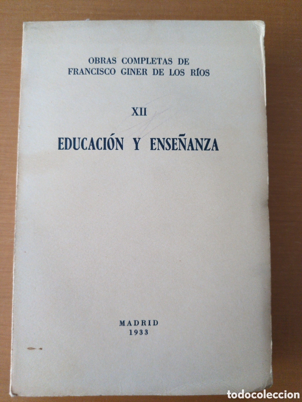 Libros de segunda mano: Obras completas de Francisco Giner de los R&iacute;os. XII. Educaci&oacute;n y ense&ntilde;anza