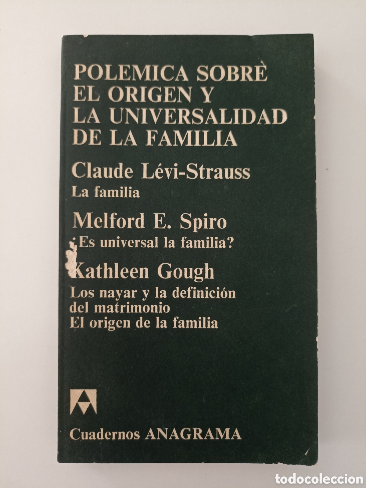 Libros de segunda mano: Claude L&eacute;vi-Strauss - Pol&eacute;mica sobre el origen y universalidad de la familia (Anagrama, 1974)