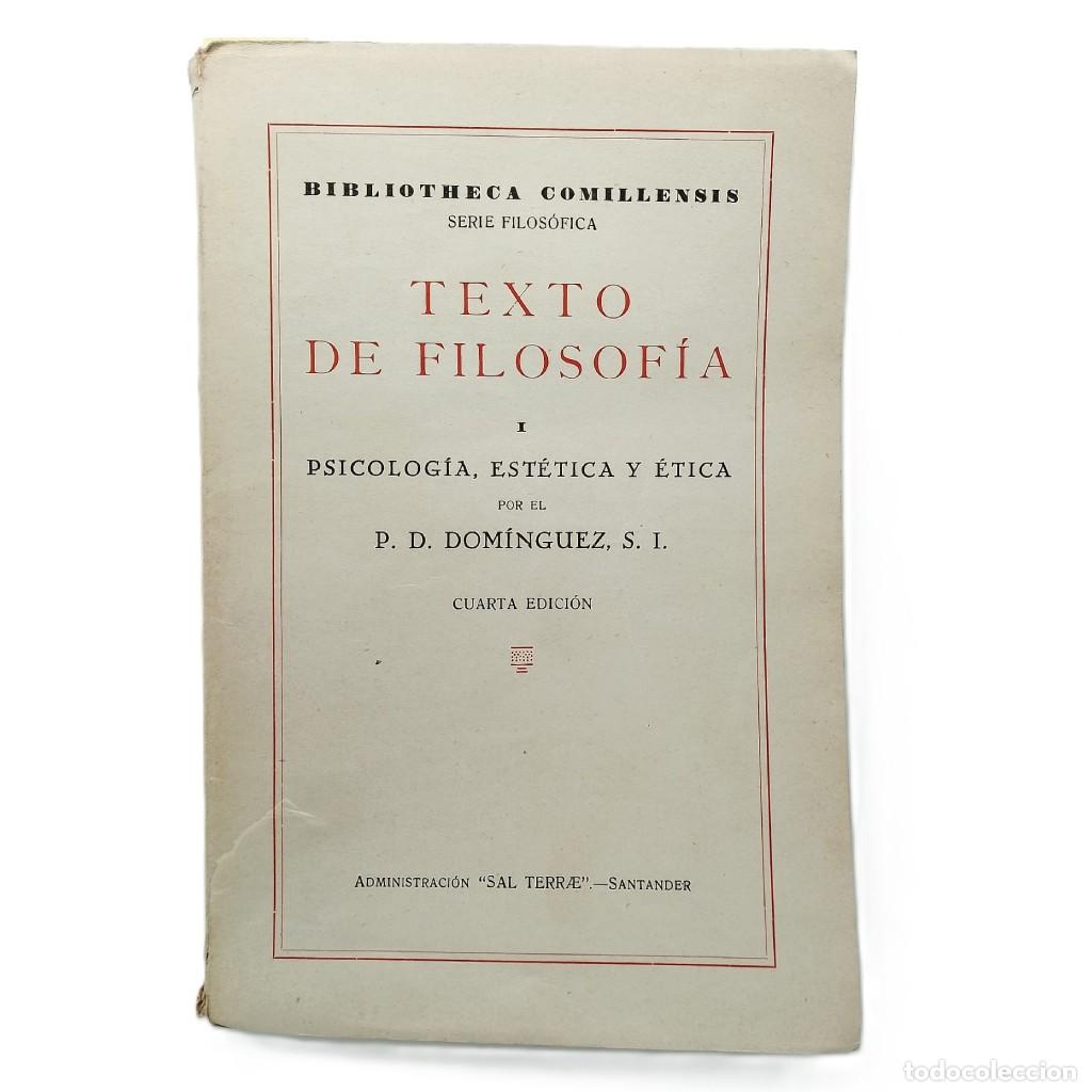 Libros de segunda mano: TEXTO DE FILOSOF&Iacute;A I: PSICOLOG&Iacute;A, EST&Eacute;TICA Y &Eacute;TICA. Dom&iacute;nguez, Dionisio