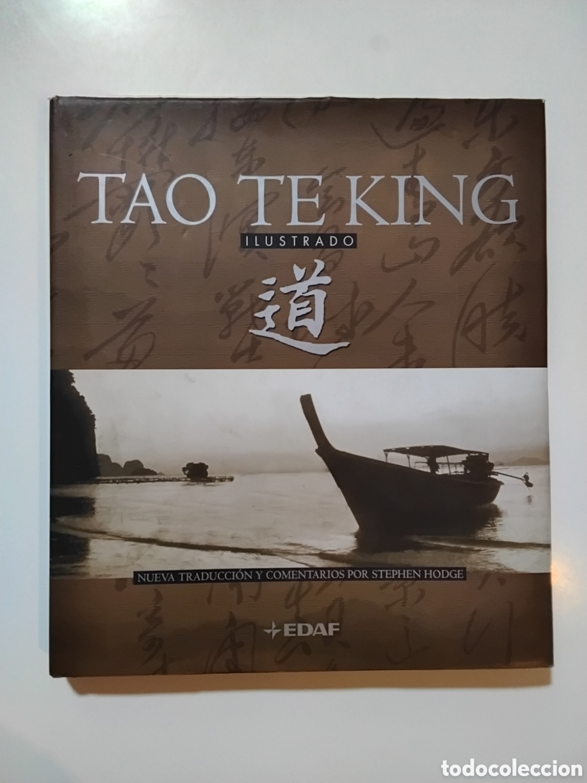 Libros de segunda mano: Stephen Hodge (trad.) &ndash; Tao Te King ilustrado &ndash; Edaf &ndash; 2003