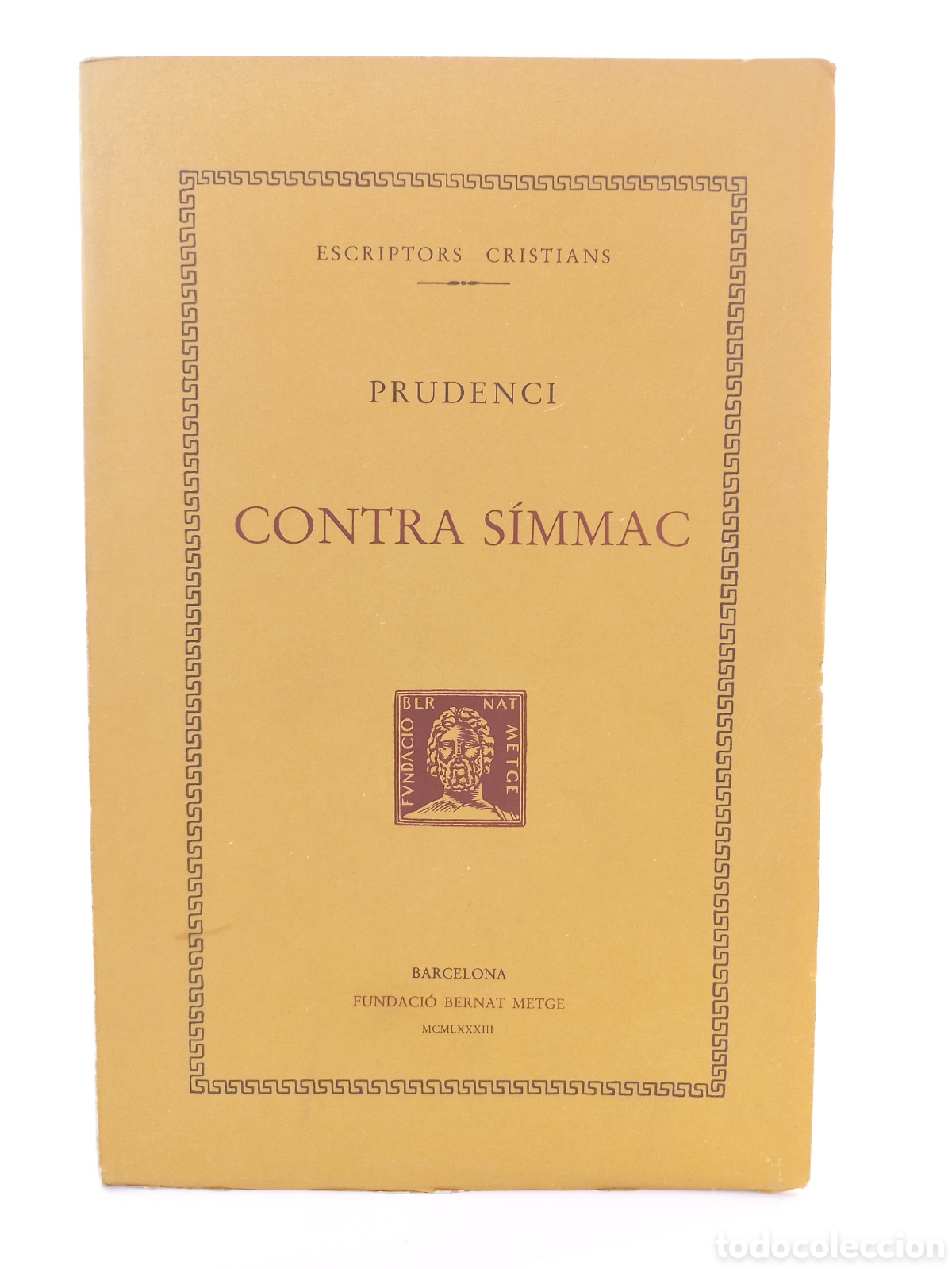 Libros de segunda mano: Contra S&iacute;mmac. Prudenci. Fundaci&oacute; Bernat Metge, 1983. Catal&aacute;n. Intonso. Bilingue. Filosof&iacute;a.