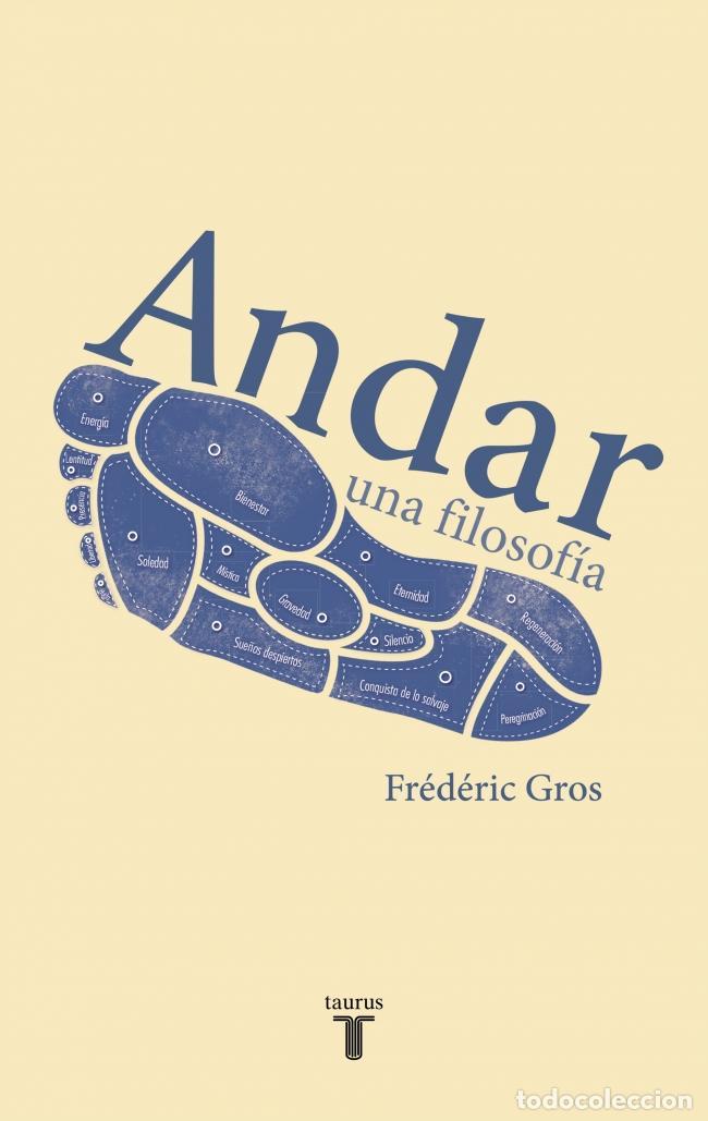 Libros de segunda mano: Andar, una filosof&iacute;a. - Fr&eacute;d&eacute;ric Gros; Isabel Gonz&aacute;lez-Gallarza Granizo.