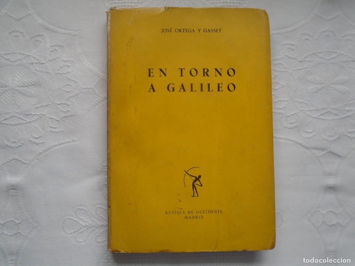 Libros de segunda mano: JOS&Eacute; ORTEGA Y GASSET. EN TORNO A GALILEO. ESQUEMA DE LA CRISIS. 1956. PRIMERA EDICI&Oacute;N.