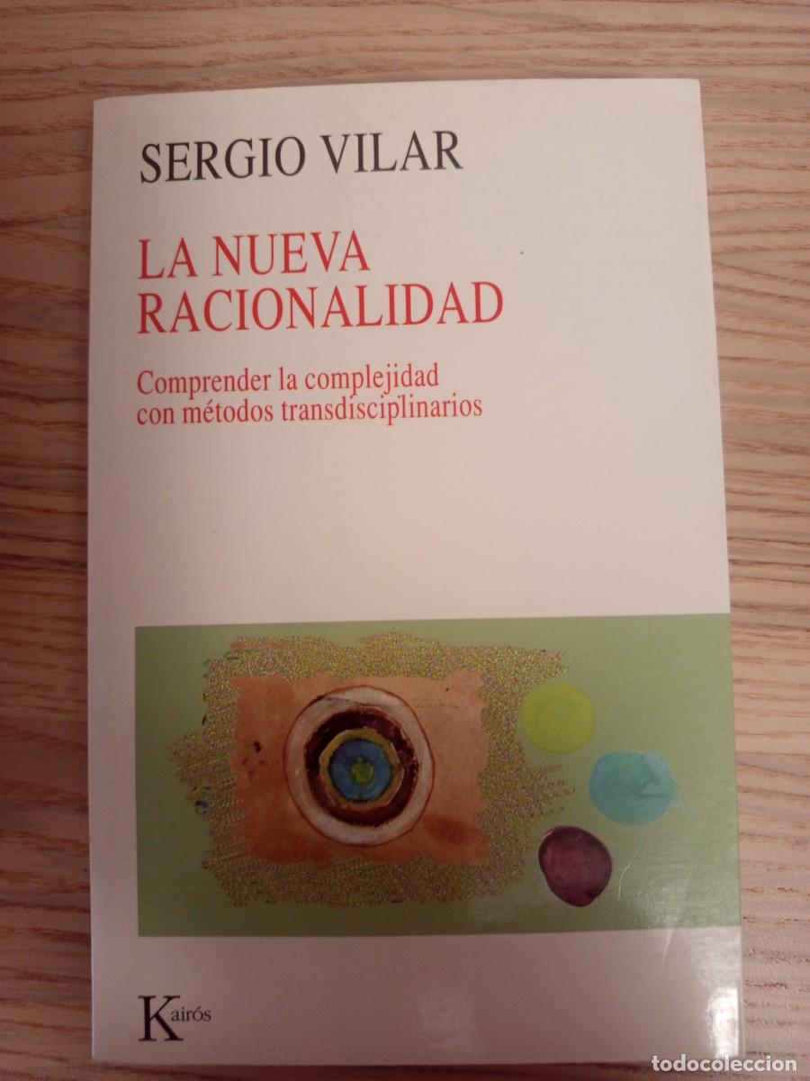 Libros de segunda mano: La nueva racionalidad. Comprender la complejidad con m&eacute;todos transdisciplinarios.