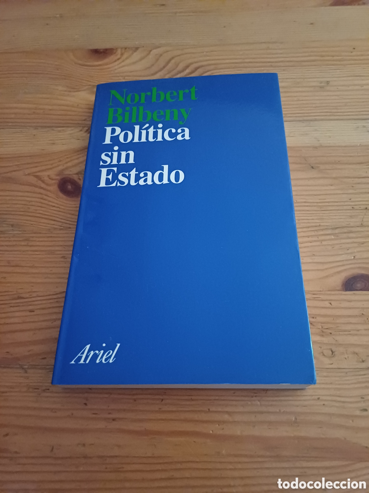 Libros de segunda mano: Pol&iacute;tica sin Estado Norbert Bilbeny - Ariel Introducci&oacute;n a la Filosof&iacute;a Pol&iacute;tica
