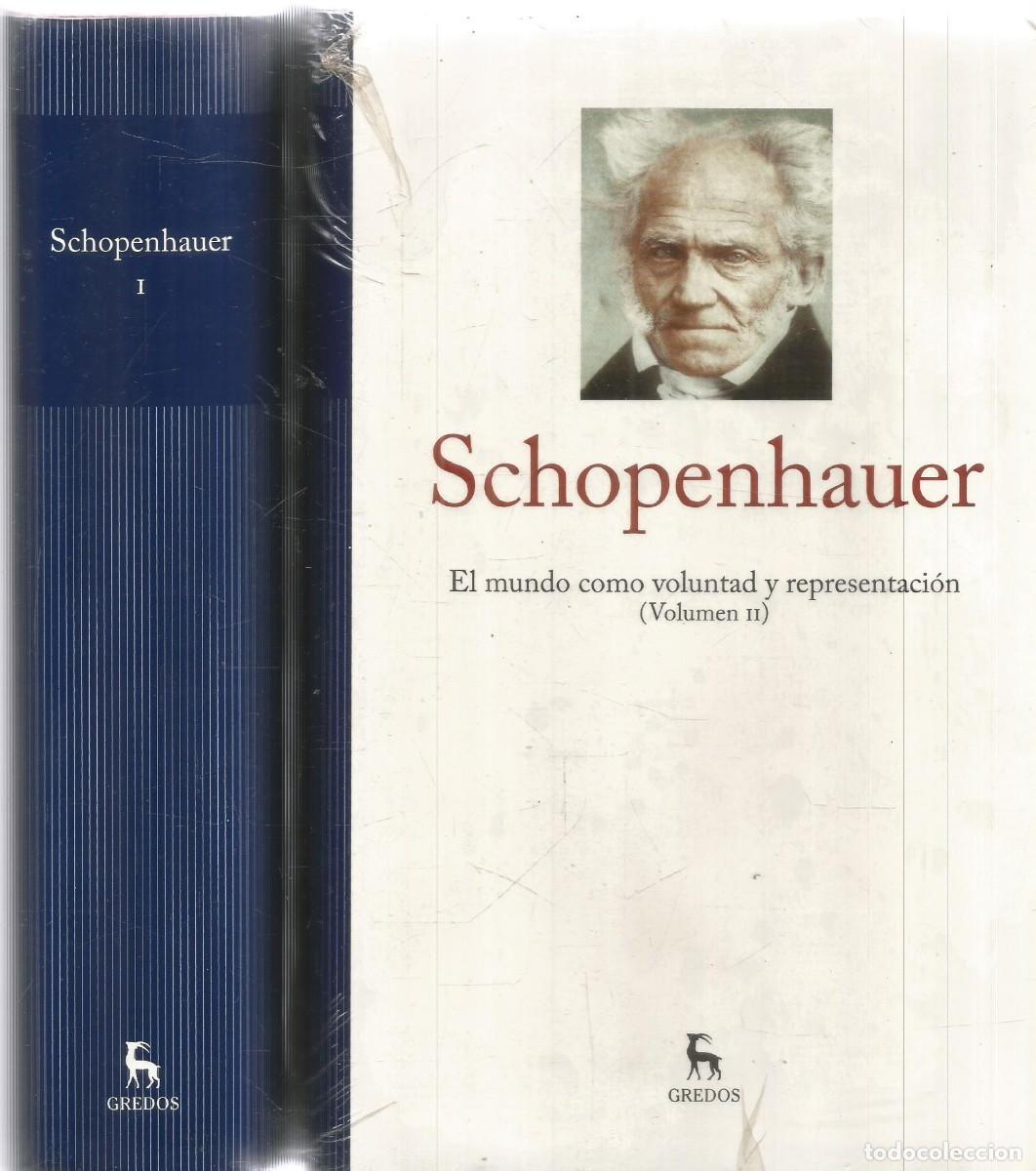 Libros de segunda mano: ARTHUR SCHOPENHAUER. EL MUNDO COMO VOLUNTAD Y REPRESENTACION. 2 TOMOS. VOLUMEN I Y II. GREDOS