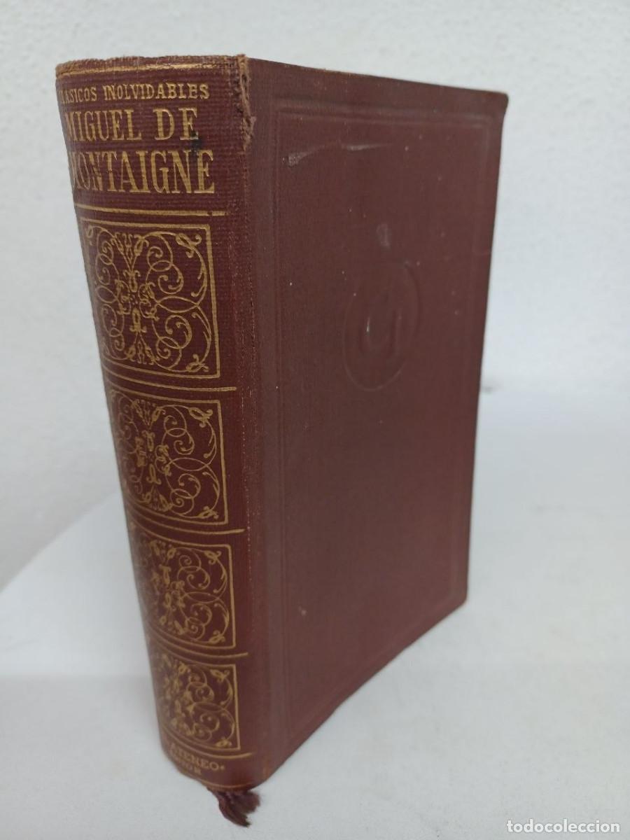 Libros de segunda mano: ENSAYOS SELECTOS. MIGUEL DE MONTAIGNE. CL&Aacute;SICOS INOLVIDABLES. EL ATENEO, 1959