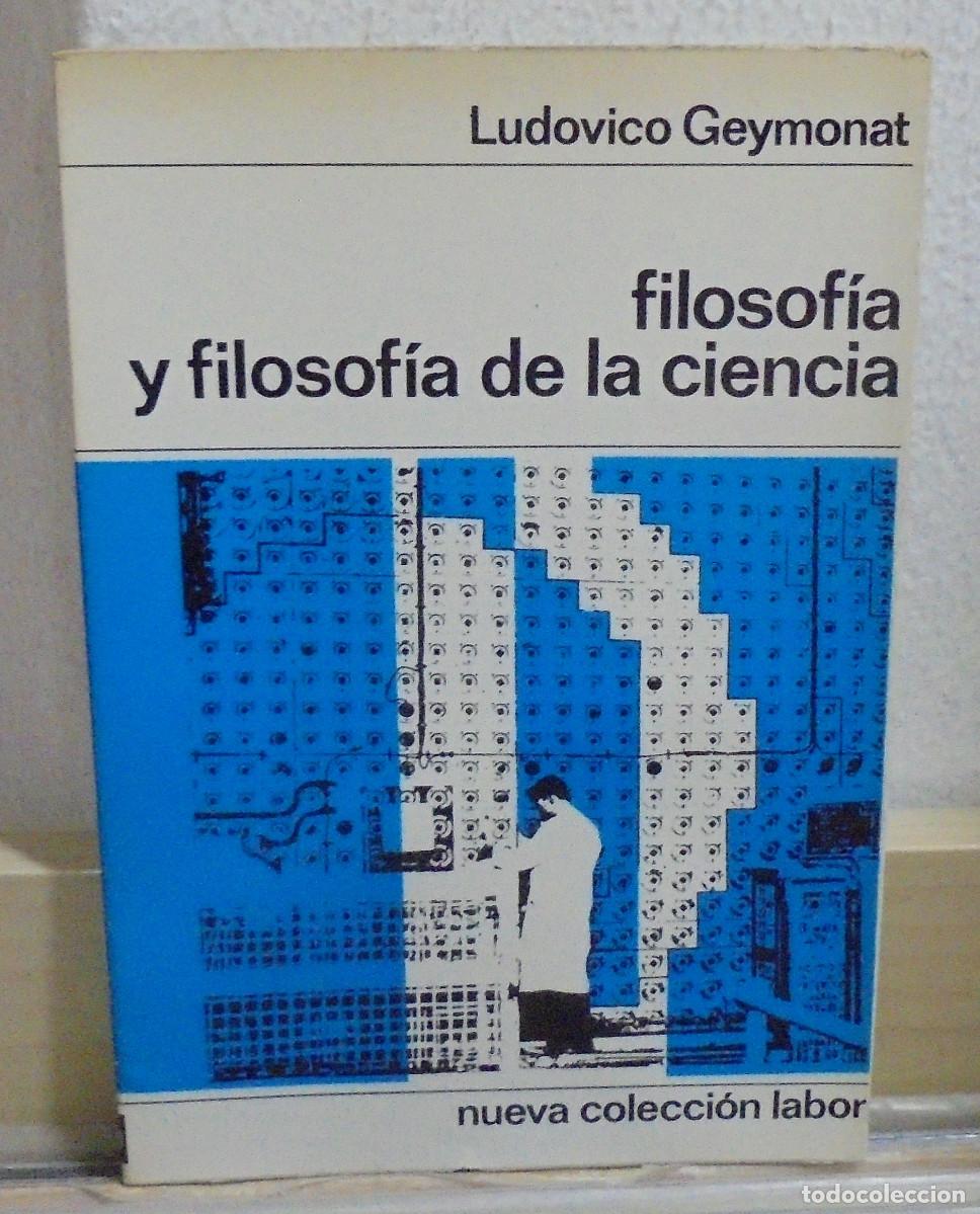 Libros de segunda mano: Filosof&iacute;a y filosof&iacute;a de la ciencia. Ludovico Geymonat