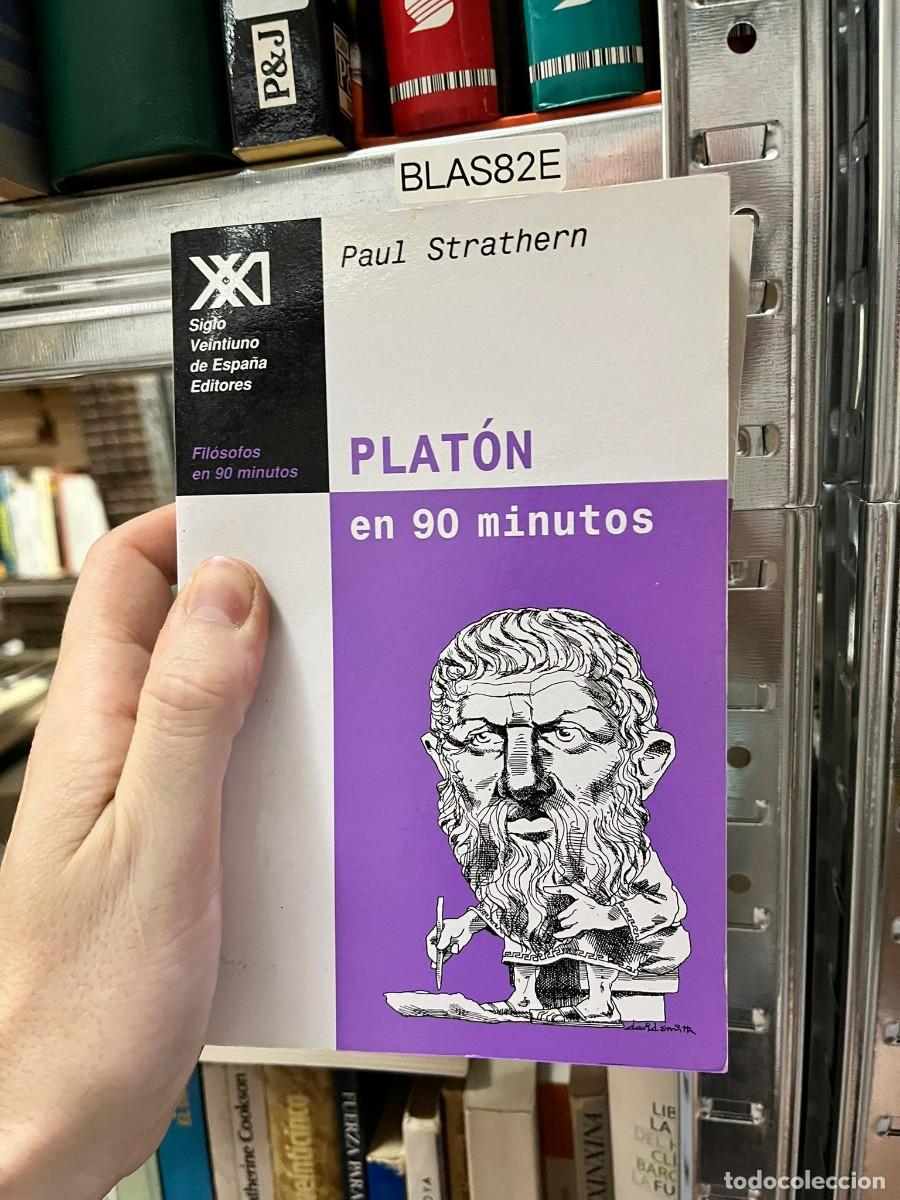 Libros de segunda mano: BLAS82E &mdash; Plat&oacute;n en 90 minutos &mdash; Paul Strathern &mdash; Editorial: Siglo XXI de Espa&ntilde;a Editores