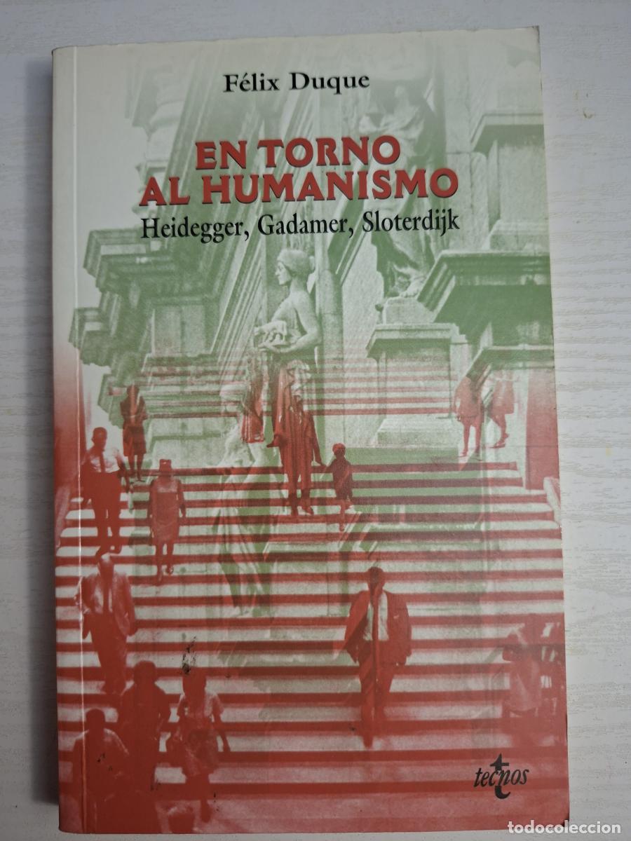 Libros de segunda mano: En torno al humanismo: Heidegger, Gadamer, Sloterdijk - Duque, F&eacute;lix