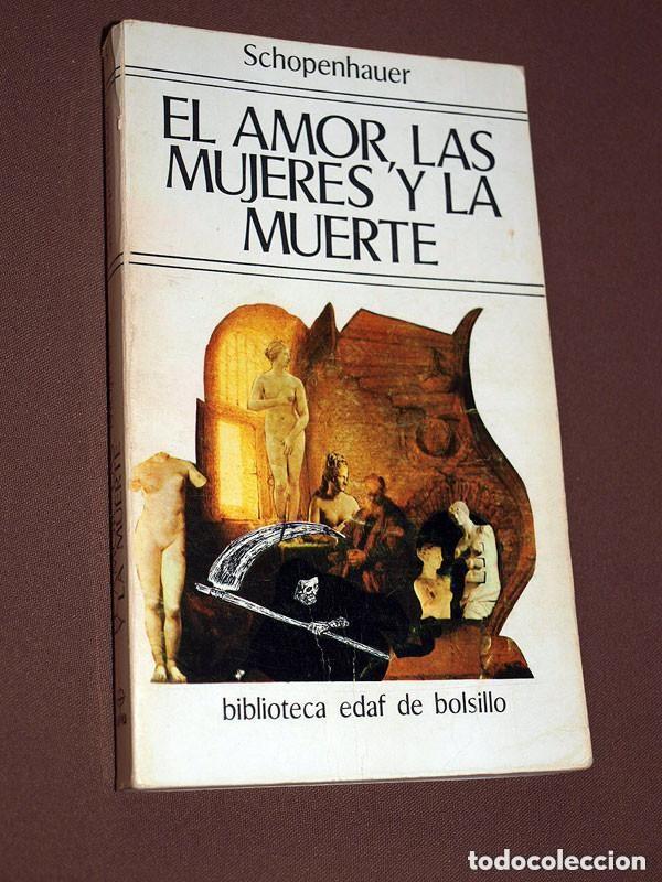 Libros de segunda mano: EL AMOR, LAS MUJERES Y LA MUERTE. SCHOPENHAUER. DOLORES CASTRILLO MIRAT. Edaf, 1987 +++