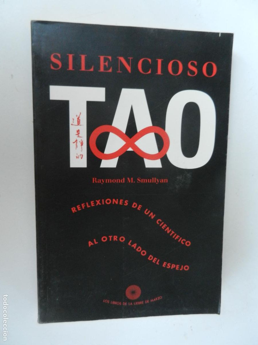 Libros de segunda mano: SILENCIOSO TAO-RAYMOND M. SMULLYAN-LOS LIBROS DE LA LIEBRE DE MARZO PRIMERA EDICI&Oacute;N 1994.