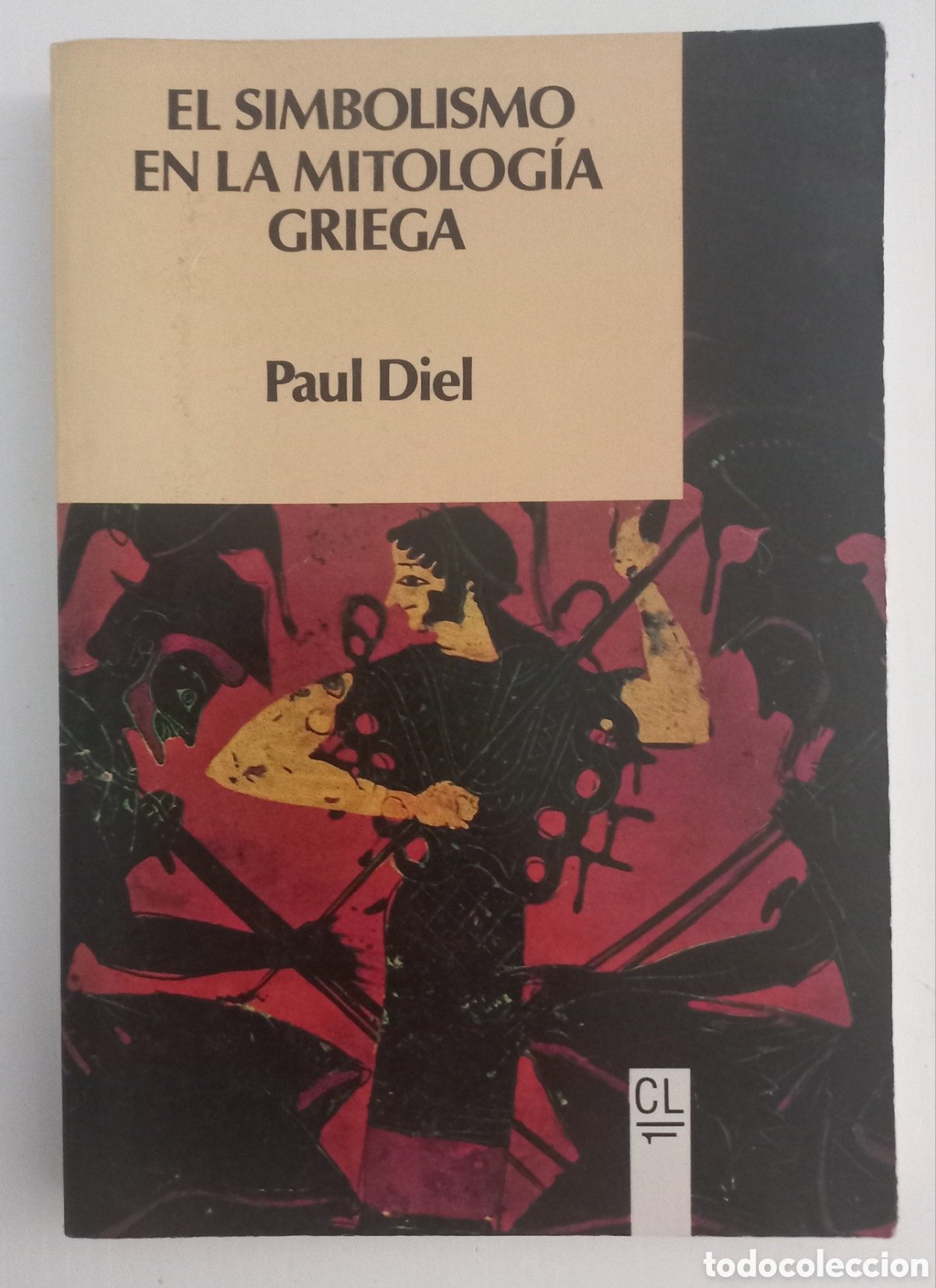 Libros de segunda mano: Paul Diel - El simbolismo en la mitolog&iacute;a griega - 1&ordf; edici&oacute;n Labor 1991