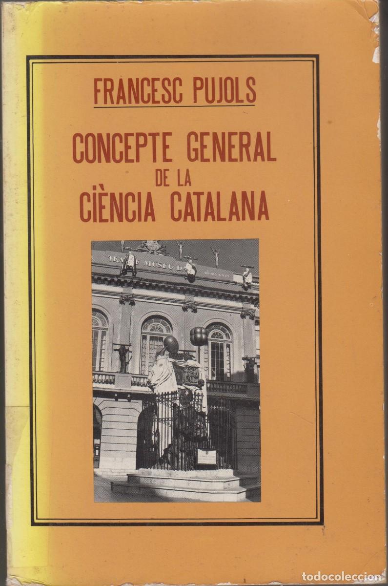 Libros de segunda mano: Libro Concepte general de la Ciencia Catalana Francesc Pujols Editorial Portic 1982 Catal&aacute;n