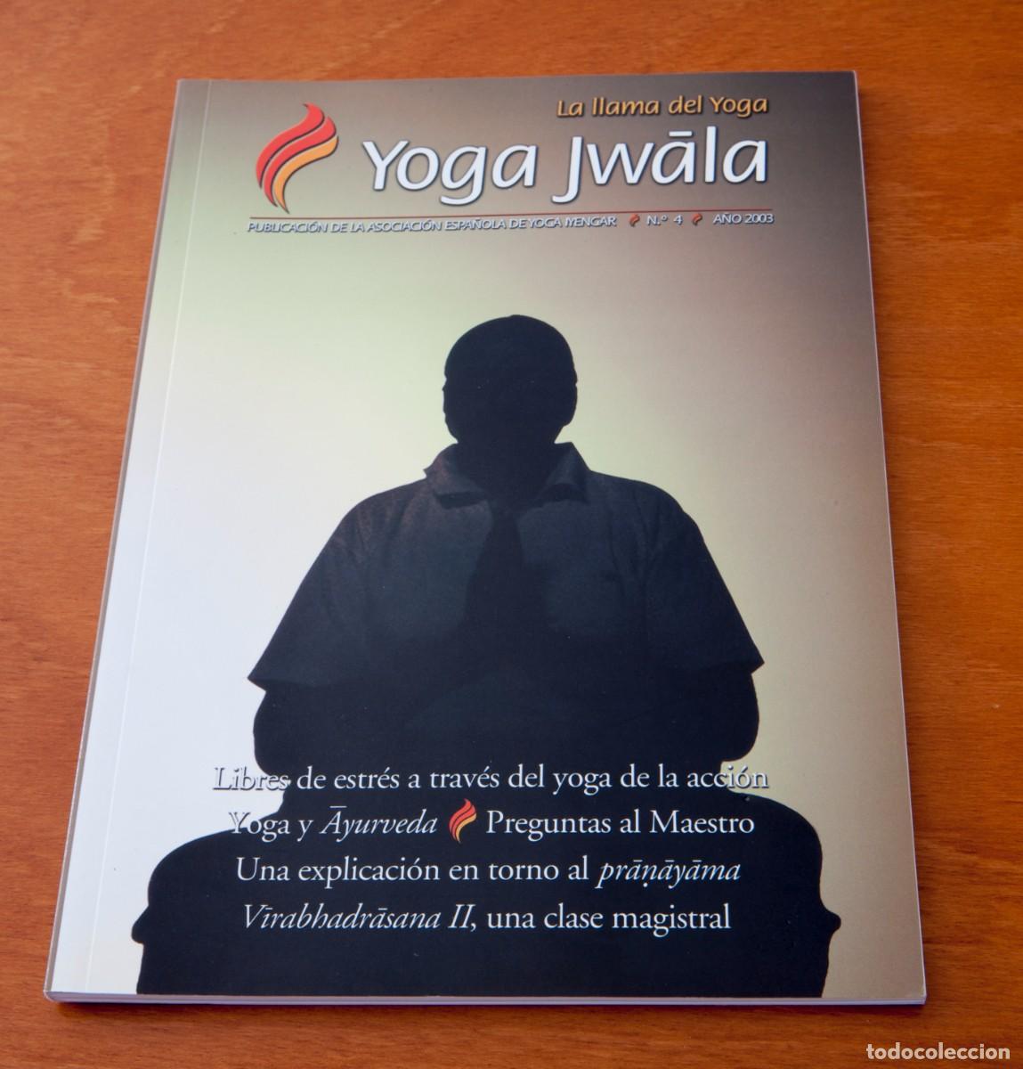 Libros de segunda mano: Yoga Jwala N&ordm; 4 &ndash; a&ntilde;o 2003 La llama del yoga Libres de estr&eacute;s a trav&eacute;s del yoga de la acci&oacute;n Yoga y