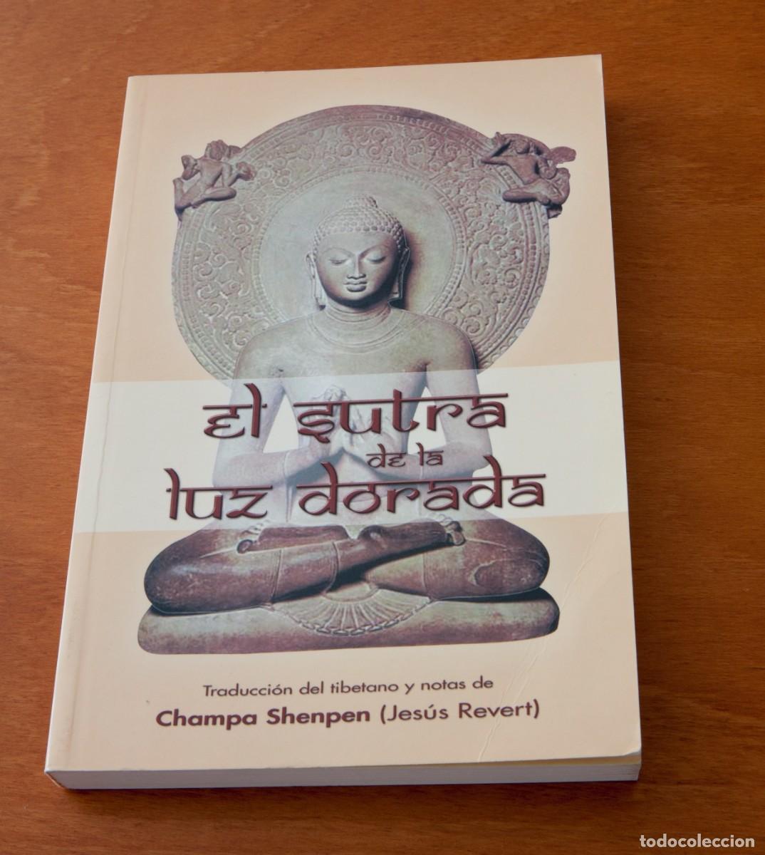 Libros de segunda mano: El Sutra de la luz dorada Traducci&oacute;n del tibetano y notas de Champs Shenpen (Jes&uacute;s Revert) Ediciones