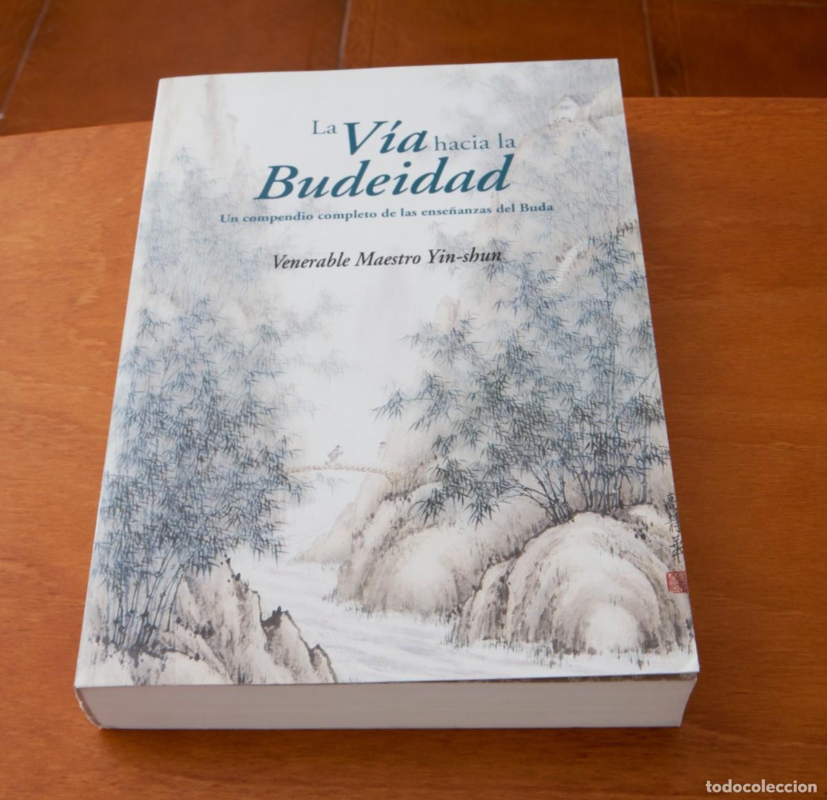 Libros de segunda mano: La v&iacute;a hacia la Budeidad Un compendio completo de las ense&ntilde;anzas de Buda Venerable Maestro Yin-shun
