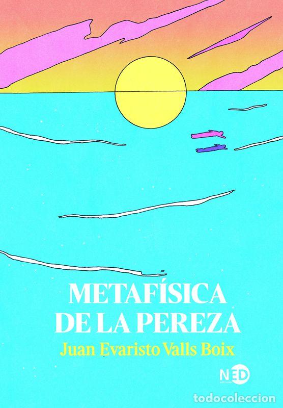 Libros de segunda mano: Metaf&iacute;sica de la pereza. - Valls Boix, Juan Evaristo.