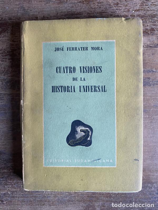 Libros de segunda mano: Cuatro visiones de la historia universal - Ferrater Mora Jose