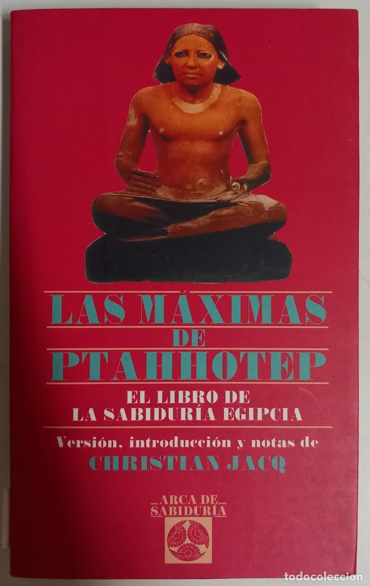 Libros de segunda mano: Las m&aacute;ximas de Ptahhotep. El libro de las sabidur&iacute;a egipcia