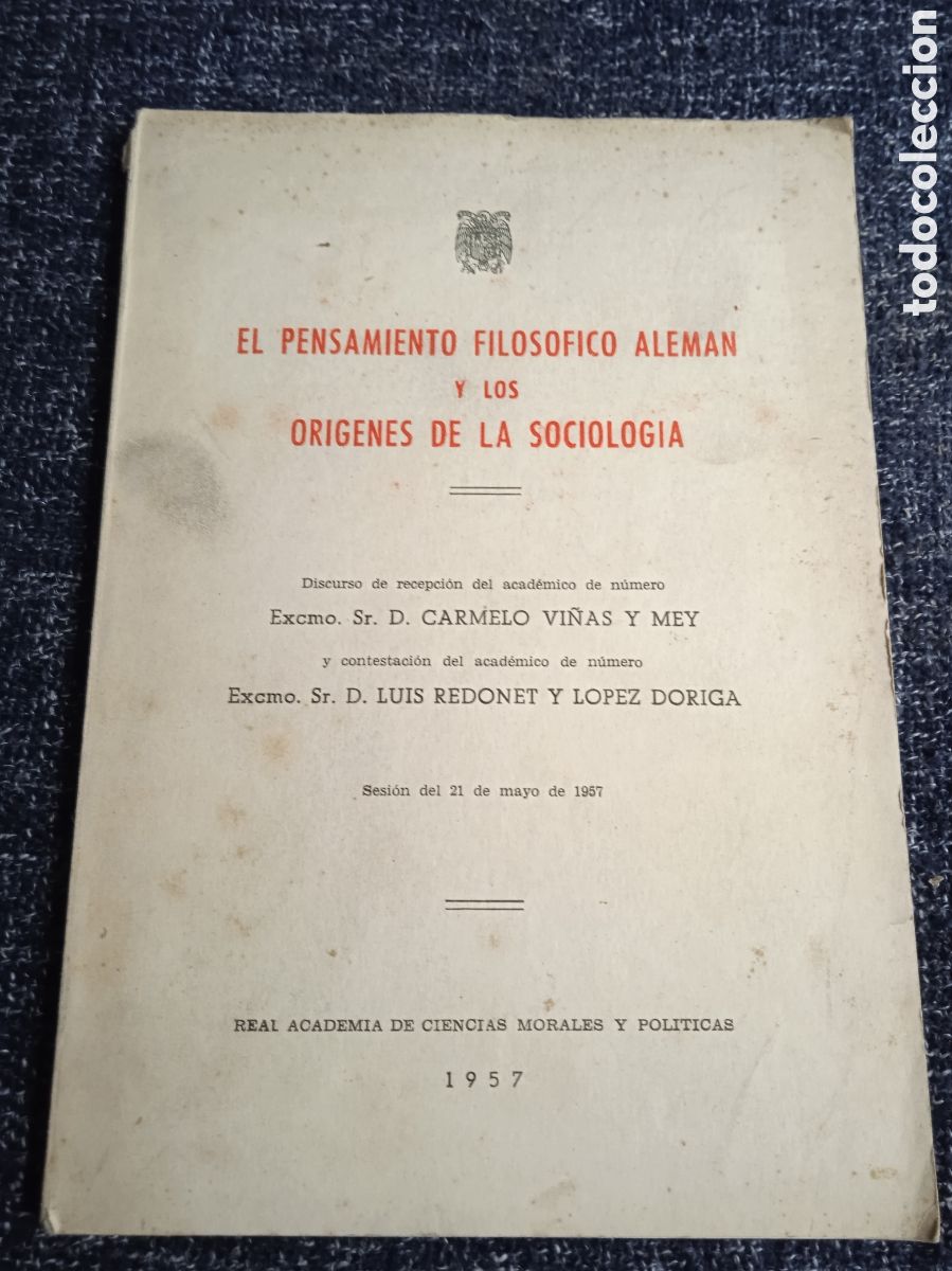 Libros de segunda mano: EL PENSAMIENTO FILOS&Oacute;FICO ALEM&Aacute;N Y LOS OR&Iacute;GENES DE LA SOCIOLOG&Iacute;A / CARMELO VI&Ntilde;AS Y MEY