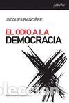 Libros de segunda mano: EL ODIO A LA DEMOCRACIA. - Ranci&egrave;re, Jacques.