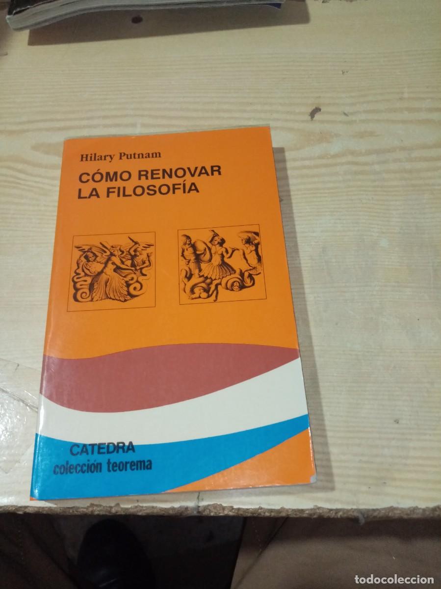 Libros de segunda mano: COMO RENOVARLA FILOSOFIA. HILARY PUTNAM. EST17B1