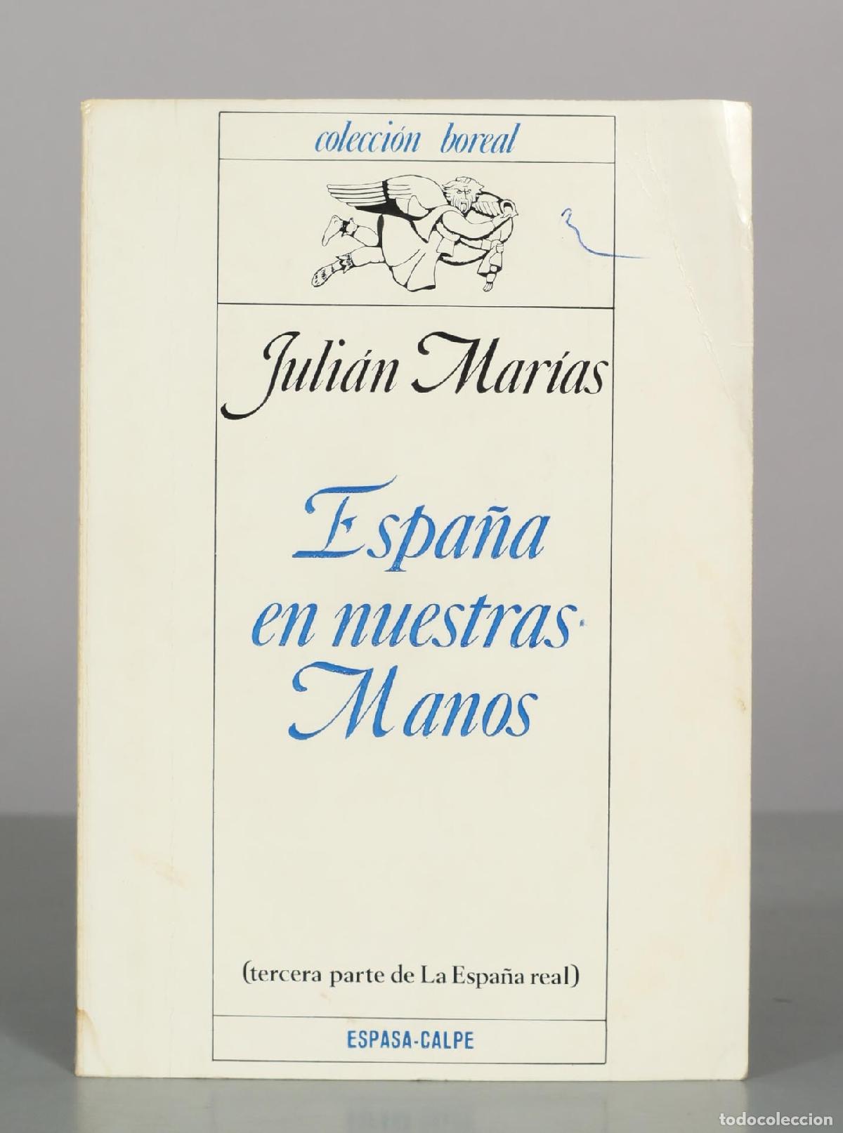 Libros de segunda mano: Espa&ntilde;a en nuestras manos - Juli&aacute;n Mar&iacute;as - Espasa-Calpe