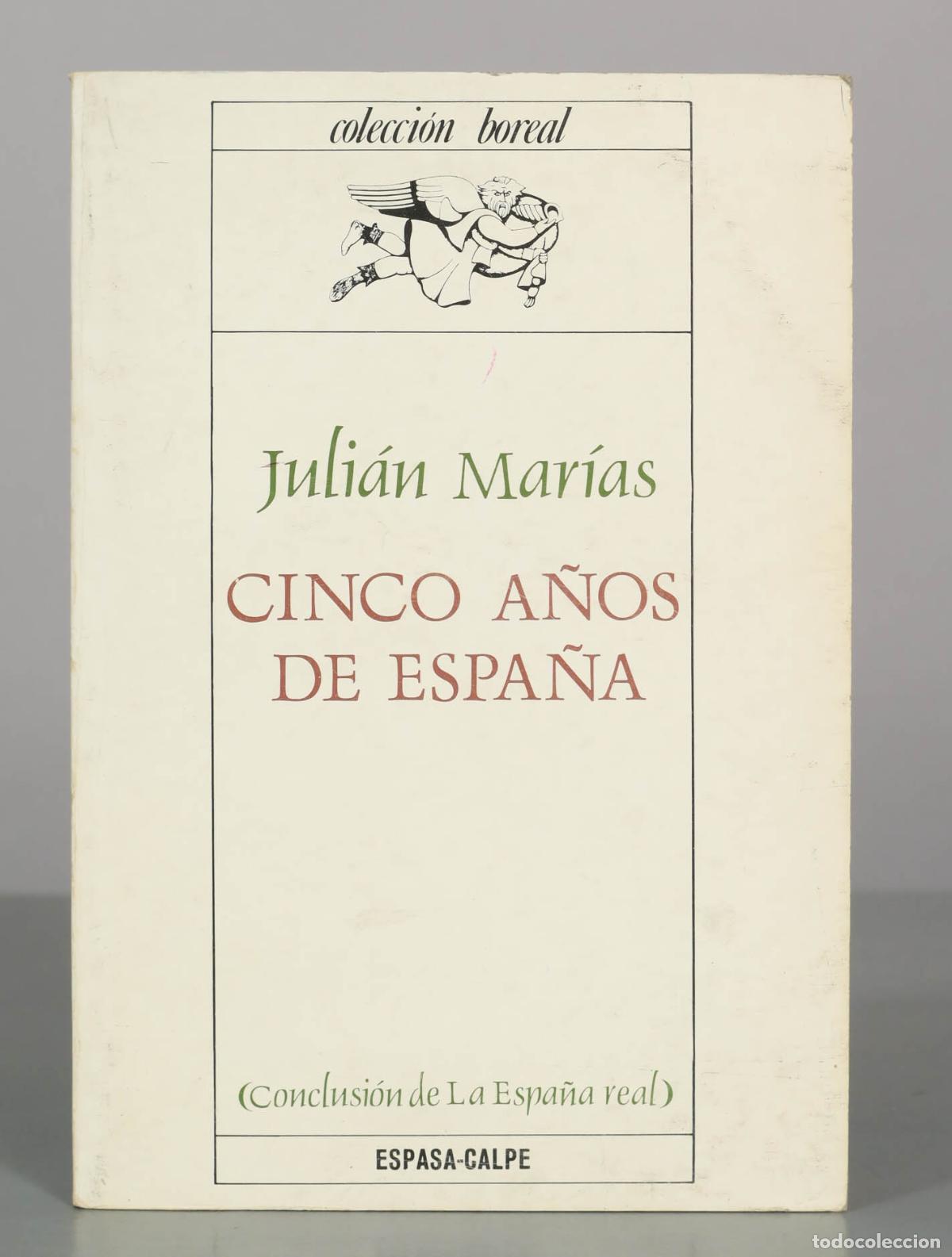 Libros de segunda mano: Cinco a&ntilde;os de Espa&ntilde;a - Juli&aacute;n Mar&iacute;as - Espasa-Calpe
