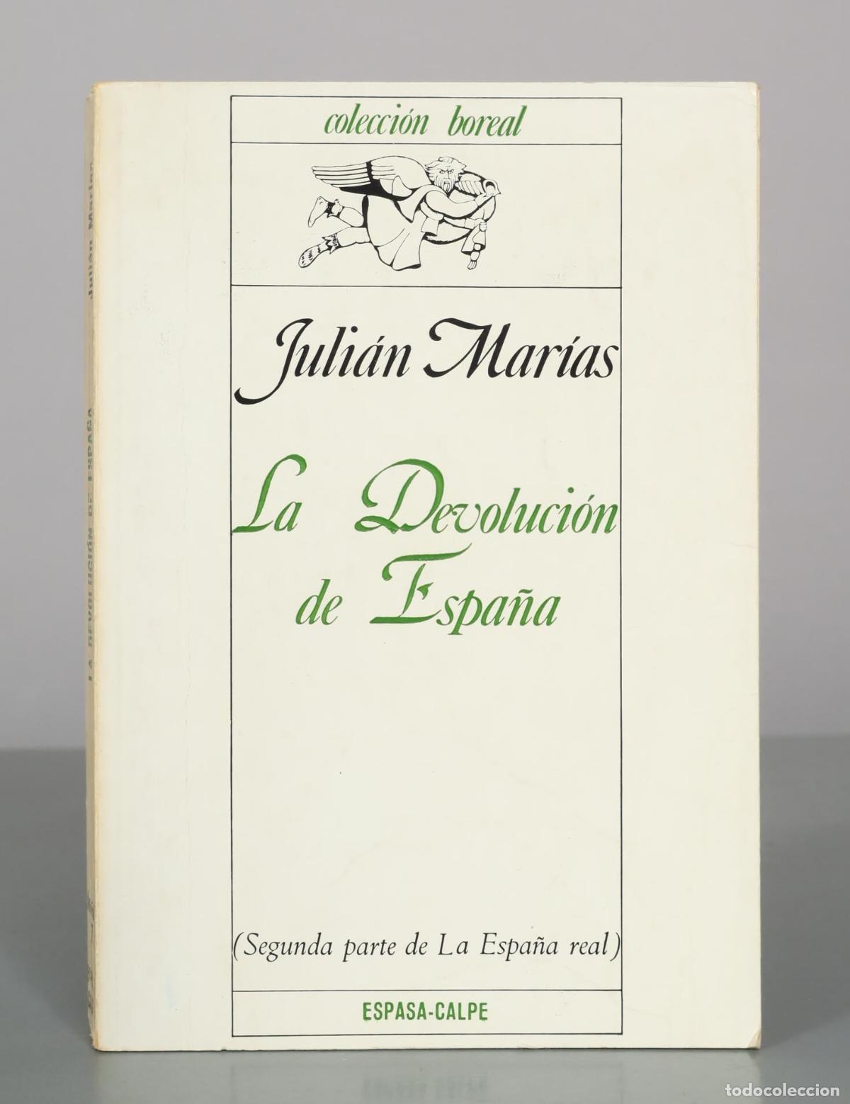 Libros de segunda mano: La devoluci&oacute;n de Espa&ntilde;a - Juli&aacute;n Mar&iacute;as - Espasa-Calpe