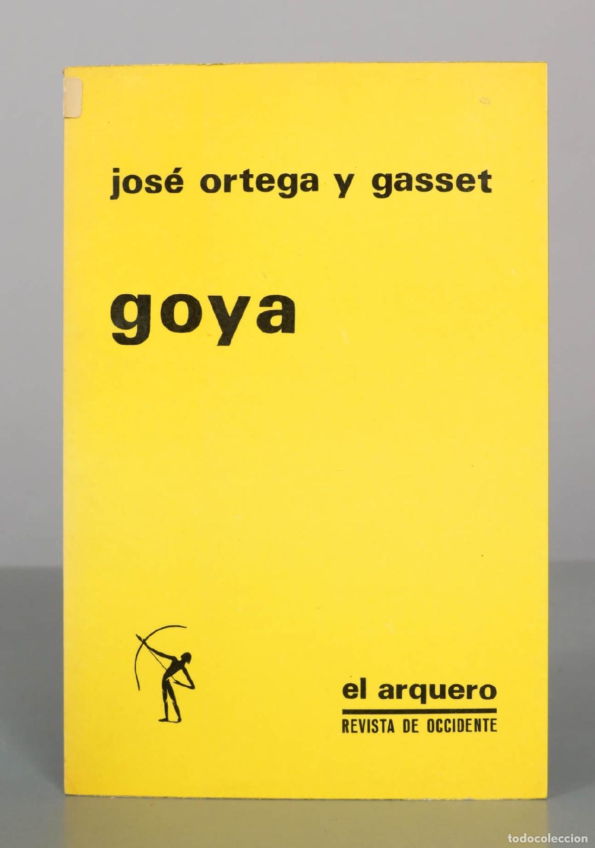 Libros de segunda mano: Goya - Jos&eacute; Ortega y Gasset - Revista de Occidente