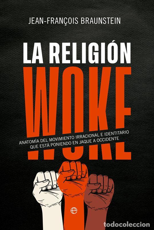 Libros de segunda mano: La religi&oacute;n Woke. - Braunstein, Jean-Fran&ccedil;ois.