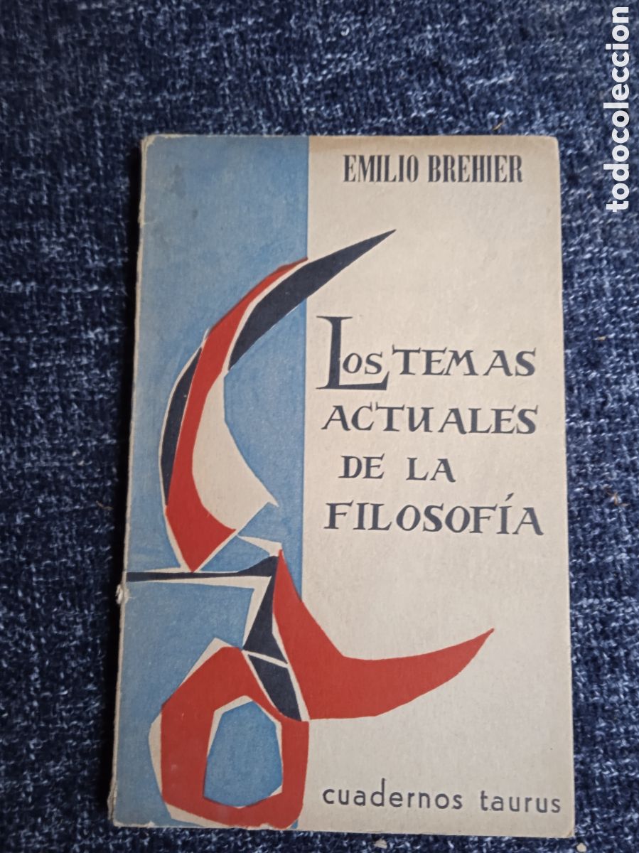 Libros de segunda mano: LOS TEMAS ACTUALES DE LA FILOSOFIA / EMILIO. BREHIER