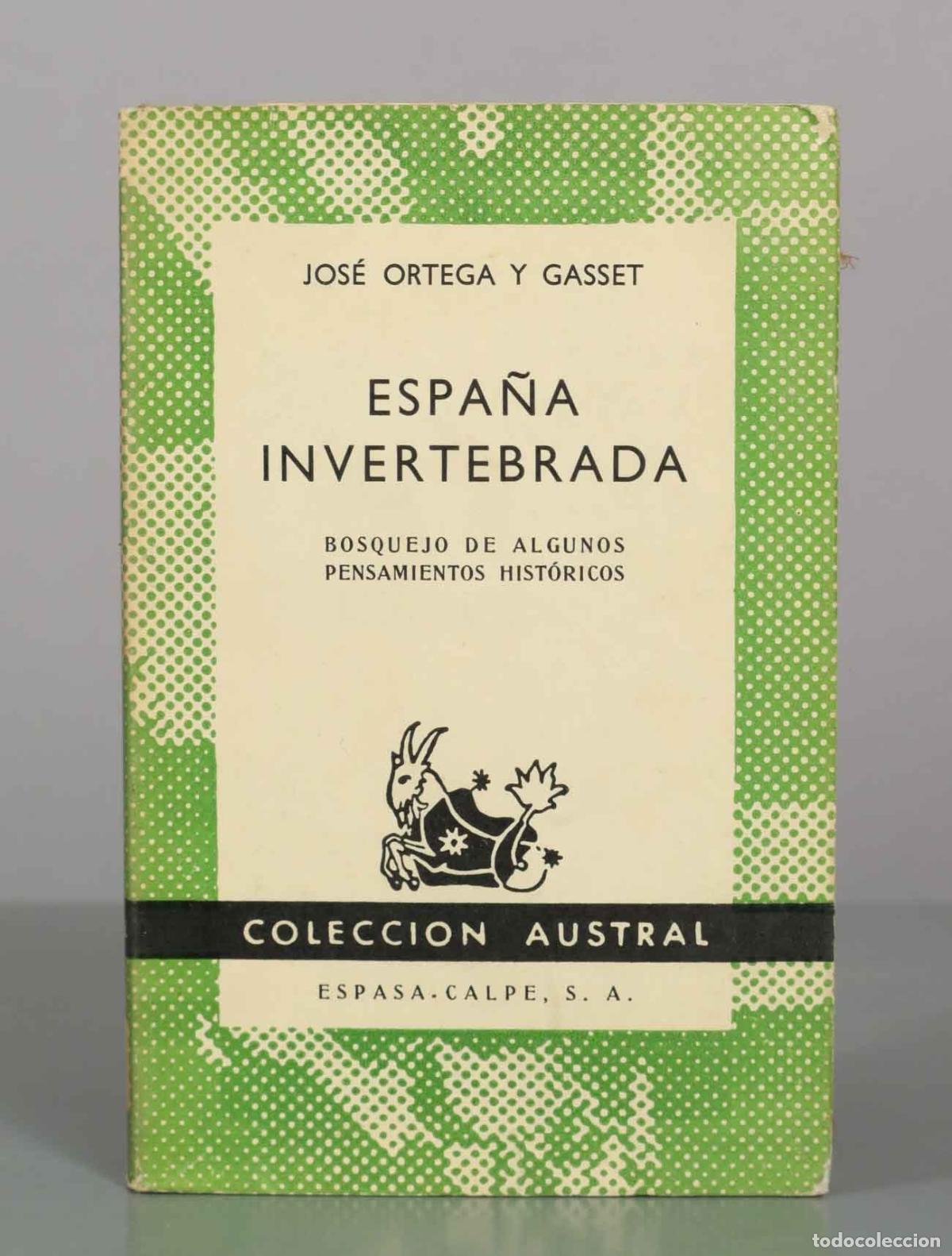 Libros de segunda mano: Espa&ntilde;a invertebrada - Jos&eacute; Ortega y Gasset - Editorial Espasa-Calpe