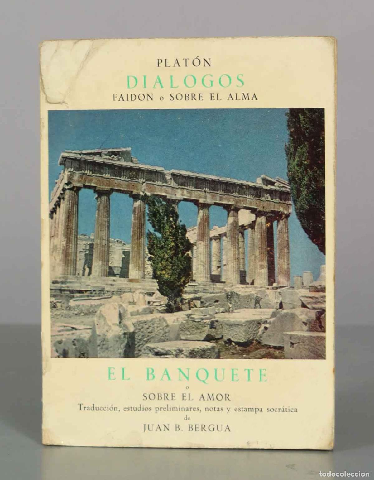 Libros de segunda mano: Plat&oacute;n - Di&aacute;logos: El Banquete o sobre el amor, Faid&oacute;n o sobre el alma - Ediciones Ib&eacute;ricas