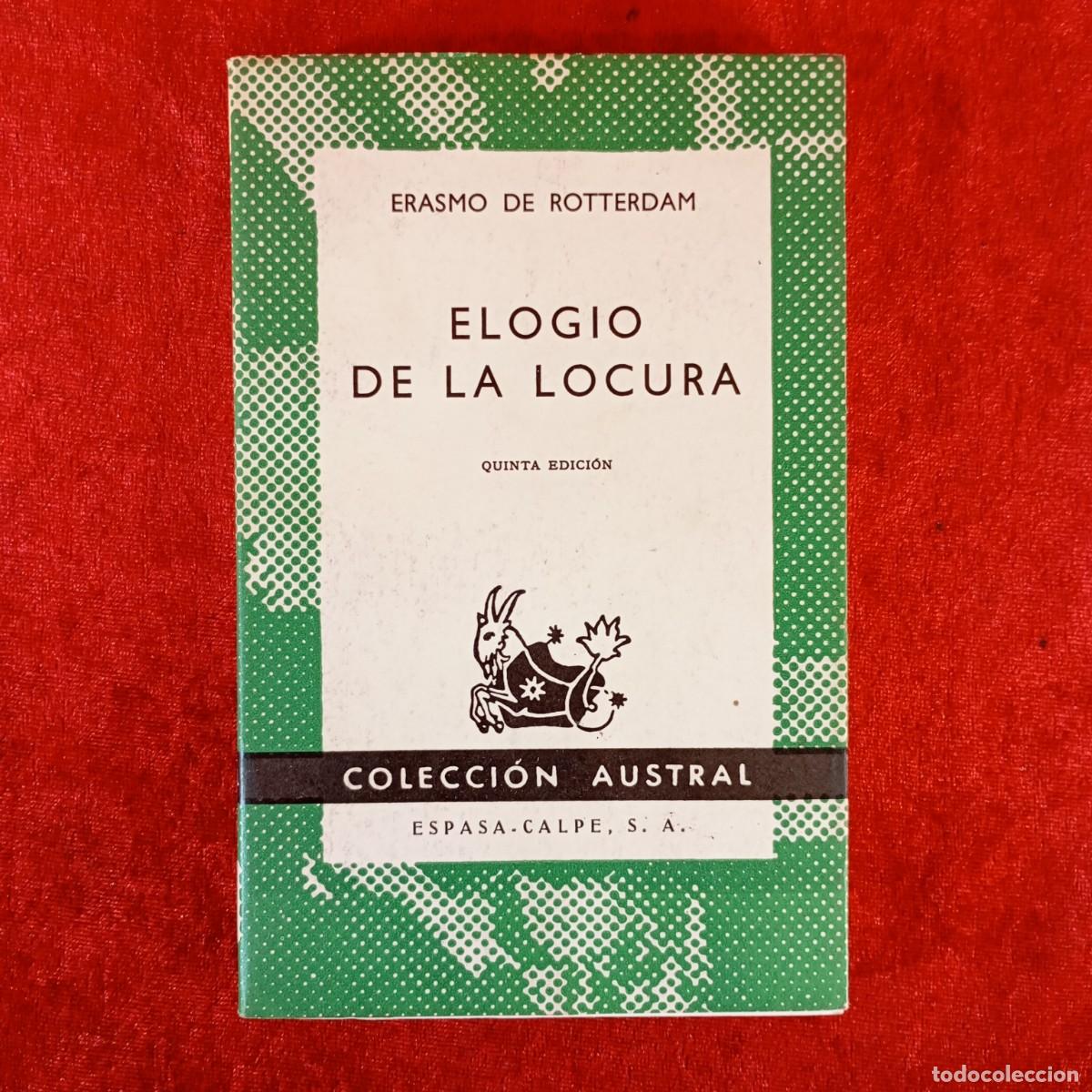 Libros de segunda mano: ERASMO DE ROTTERDAM - ELOGIO DE LA LOCURA - COLECCION AUSTRAL - ESPASA-CALPE - 1972 / 1009