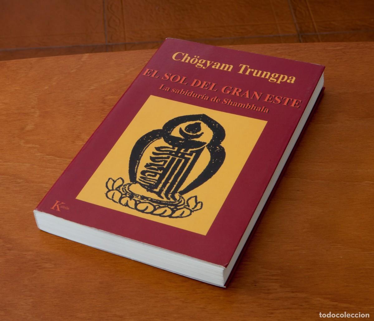 Libros de segunda mano: EL SOL DEL GRAN ESTE La sabidur&iacute;a Shambala Ch&ouml;giam Trungpa Kairos