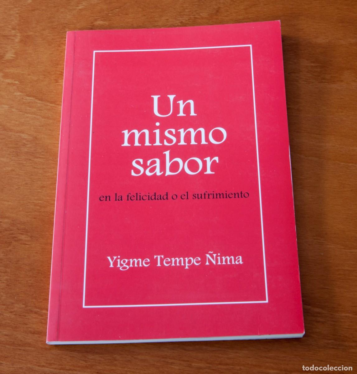 Libros de segunda mano: Un mismo sabor En la felicidad o el sufrimiento Yigme Tempe &Ntilde;ima Ediciones DHARMA