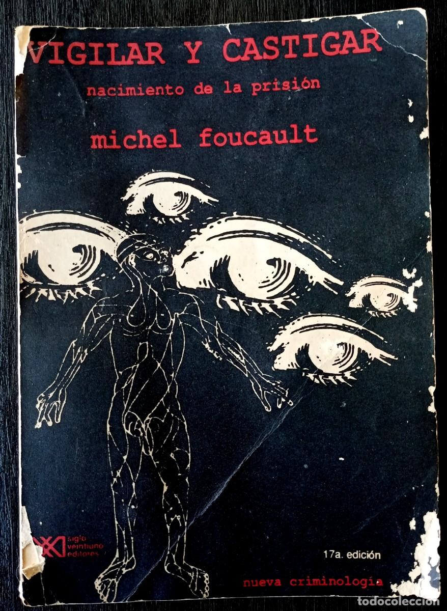 Libros de segunda mano: Michel Foucault . Vigilar y castigar. Nacimiento de la prisi&oacute;n