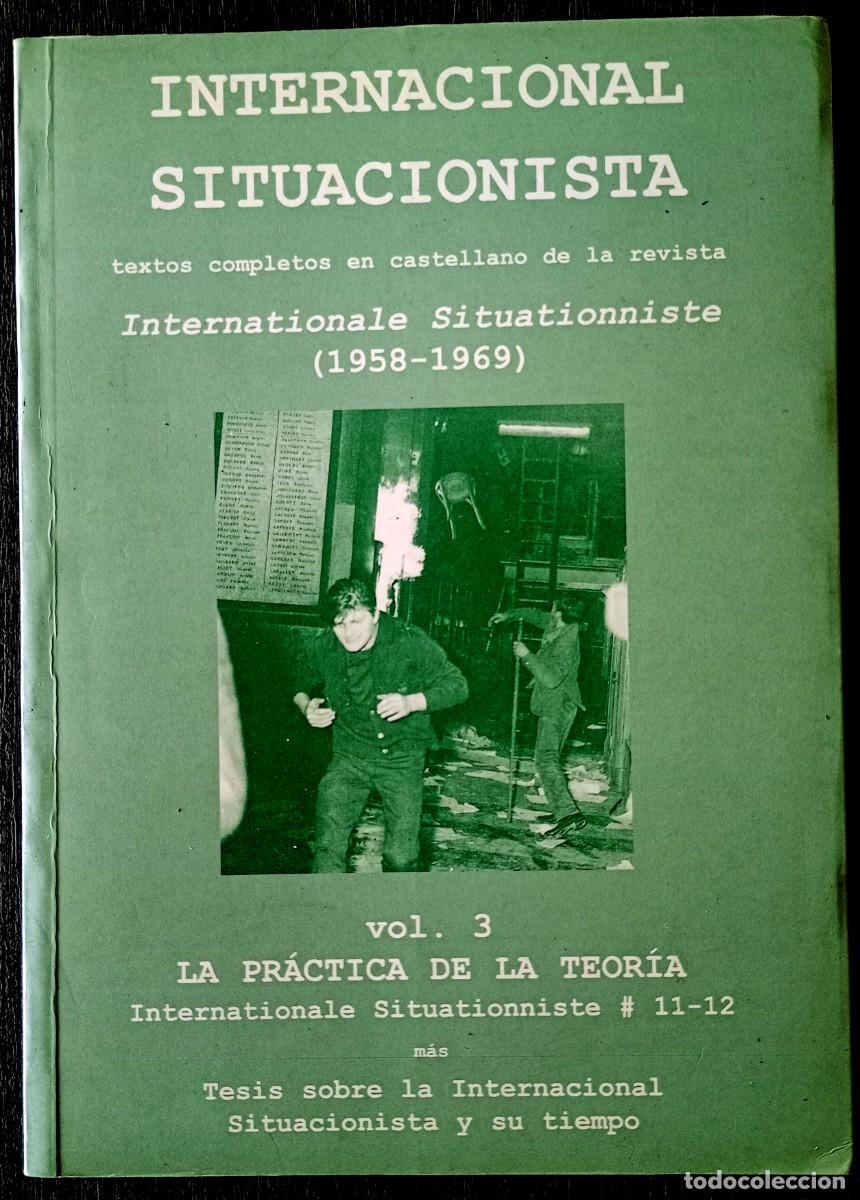 Libros de segunda mano: Internacional Situacionista vol. 3. La pr&aacute;ctica de la teor&iacute;a