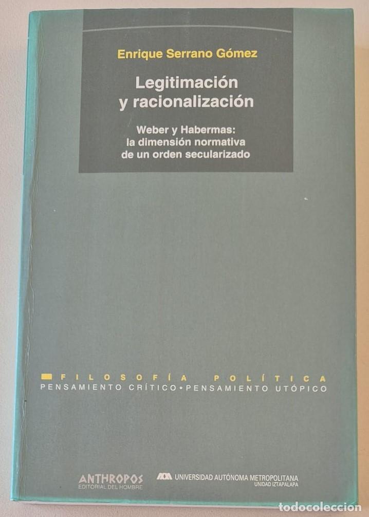 Libros de segunda mano: Legitimaci&oacute;n y racionalizaci&oacute;n. Weber y Habermas: la dimensi&oacute;n normativa de un orden secularizado