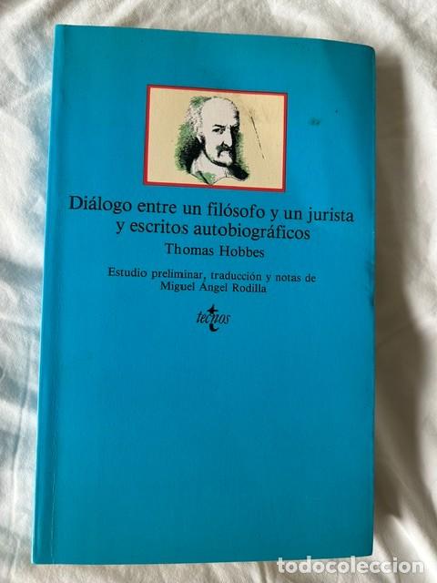 Libros de segunda mano: Di&aacute;logo entre un fil&oacute;sofo y un jurista. Escritos autobiogr&aacute;ficos -Thomas Hobbes-