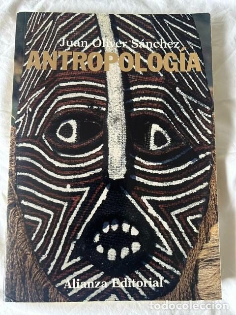 Libri di seconda mano: Antropolog&iacute;a -Juan Oliver S&aacute;nchez-