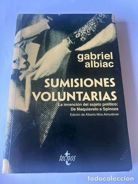 Libros de segunda mano: Sumisiones voluntarias -Gabriel Albiac-