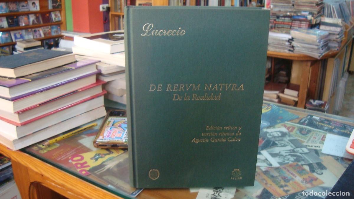 Libros de segunda mano: De rerum natura De la realidad Lucrecio Versi&oacute;n Agust&iacute;n Garc&iacute;a Calvo